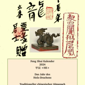 Das Jahr 2024 des Holz-Drachens - Fengshui Kalender Tongshu 通書 - Manfred Kubny
